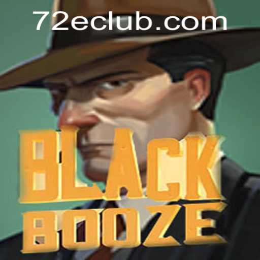 BlackBooze: Dive into the Thrills of the Game of 72E