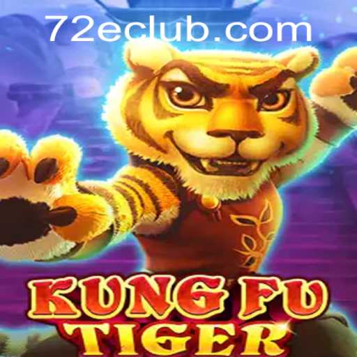 KungFuTiger: Unleashing the Power of 72E in Gaming